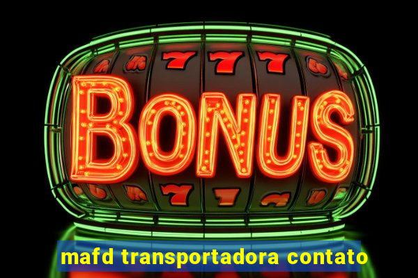 mafd transportadora contato